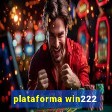 plataforma win222